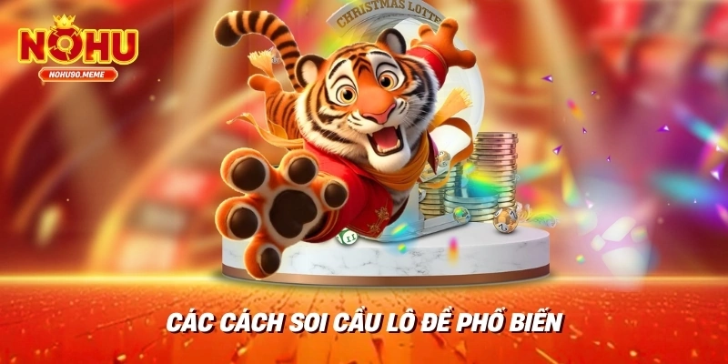 Các cách soi cầu lô đề phổ biến